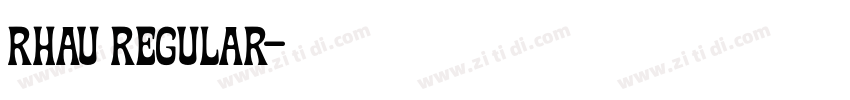 rhau regular字体转换 rhau regular字体转换